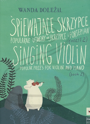 Dolezal: (collection) Singing Violin, Bk.2 (violin & piano) PWM Edition