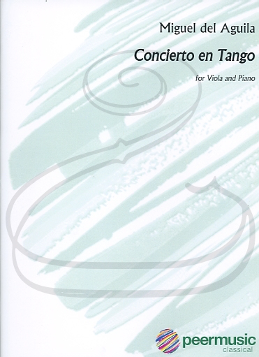 del Aguila: Concierto en Tango (viola & piano) Peer Music