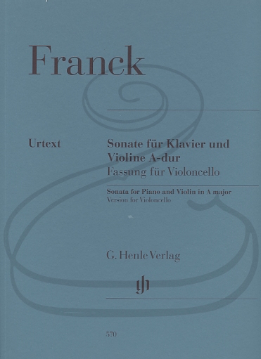 Franck (Jost): Sonata in A Major - TRANSCRIBED/URTEXT (cello & piano) Henle Verlag