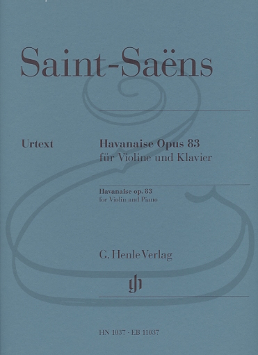 Saint-Saens (Strucken-Paland): Havanaise, Op.83 - URTEXT (violin & piano) Henle Verlag