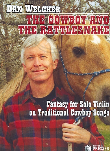 Welcher: The Cowboy and the Rattlesnake (violin) Theodore Presser