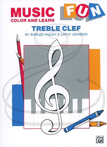 Halley & Johnson: Music Fun - Color & Learn - Treble Clef, Belwin Mills Publishing