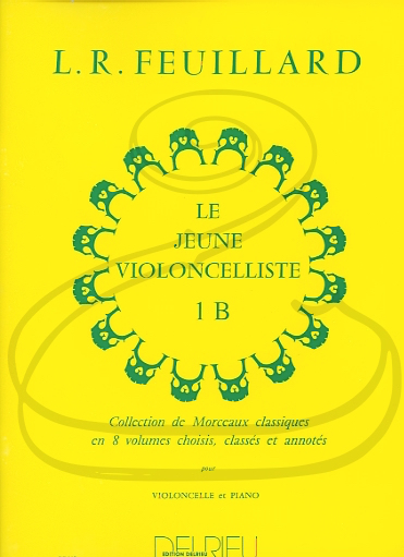 Feuillard: The Young Cellist, Vol.1B (cello & piano) Edition Delrieu