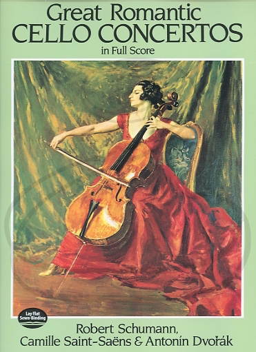 Schumann, Saint-Saens, & Dvorak: (collection/score) Great Romantic Cello Concertos (cello & full orchestra) Dover Publications