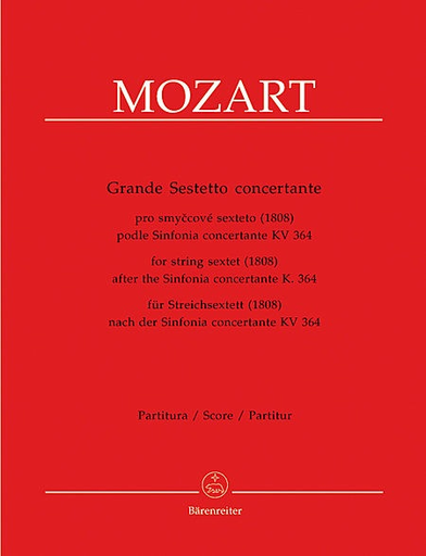 Mozart, W.A.: SCORE Grande Sestetto Concertante K.364 (2 violins, 2 violas, 2 cellos) Barenreiter