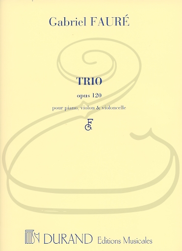Faure: Piano Trio, Op.120 (piano trio) Editions Durand