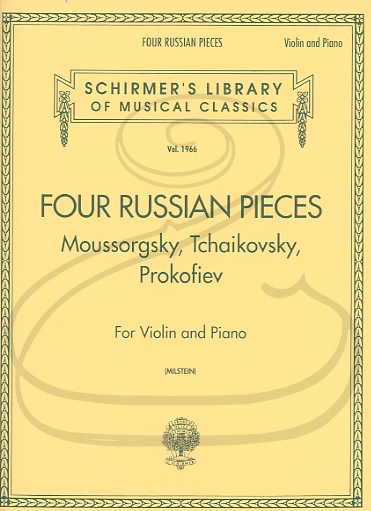 Milstein: (collection) 4 Russian Pieces -Moussorgsky, Tchaikovsky, Prokofiev - TRANSCRIBED (violin & piano) Schirmer