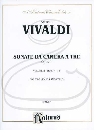Vivaldi: Sonatas da Camera a Tre Nos.7-12, Op.1, Vol.2 (2 violins, cello, & organ/piano) Kalmus