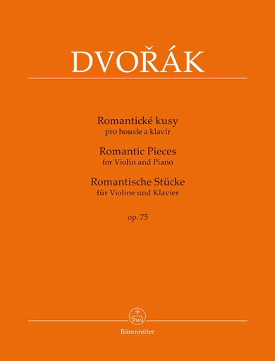 Dvorak, Antonin (Pokorny): Romantic Pieces for Violin and Piano, Op. 75, Barenreiter