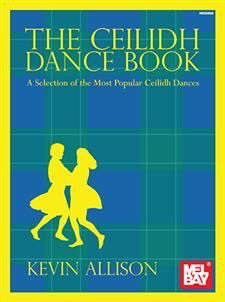 Allison, K. (Mel Bay): The Ceilidh Dance Book (violin)