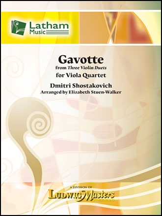 Shostakovich, S. (Stuen-Walker): Gavotte from Three Violin Duets (viola quartet) Latham.