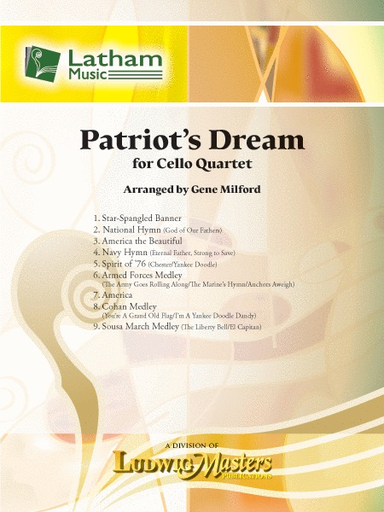 Milford, G: Patriot's Dream (4 cellos) Latham