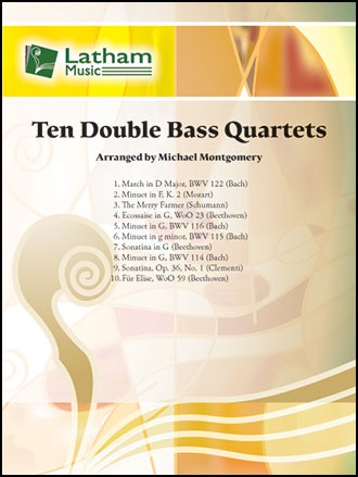 Montgomery, M: Ten Double Bass Quartets (4 basses) Latham