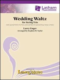 Unger, L (Taylor): Wedding Waltz (string trio) Latham