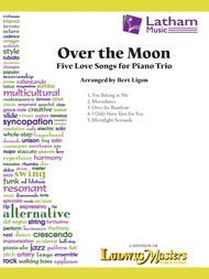 Ligon, B: Over the Moon Five Love Songs (piano trio) Ludwig Masters