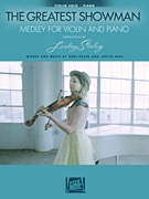 Pasek, B: The Greatest Showman Medley for Violin, Arranged by Lindsey Stirling (violin, piano) Hal Leonard.