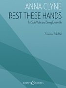 Clyne: Rest These Hands (violin, string quartet) Boosey & Hawkes