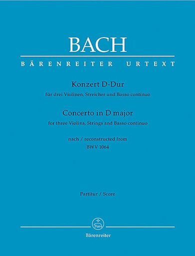 Bach, J.S. (Fischer): (Score) Concerto in D Major, Reconstructed from BWV1064 (three violins, string orchestra, & basso continuo) Barenreiter