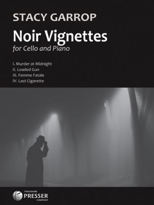 Garrop: Noir vignettes (cello, piano) PRESSER