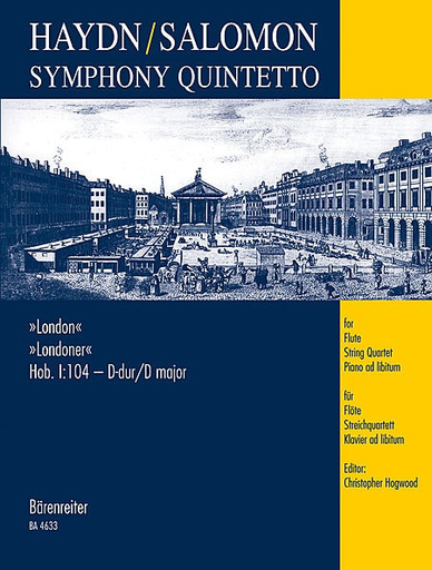 Haydn, F.J. (Hogwood): London Symphony (flute, 2 violins, viola, cello, piano ad libitum) Barenreiter