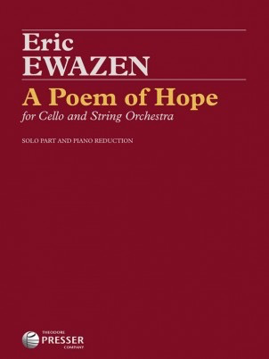 Ewazen: A Poem of Hope (cello, string orchestra) PRESSER