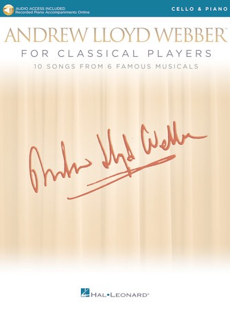 Lloyd Webber: Andrew Lloyd Webber for Classical Players, 10 Songs from 6 Famous Musicals (cello, piano)