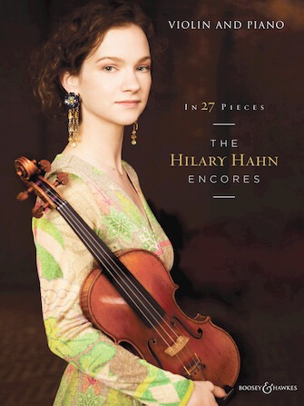 Hahn: The Hilary Hahn Encores in 27 Pieces (violin, piano) BH