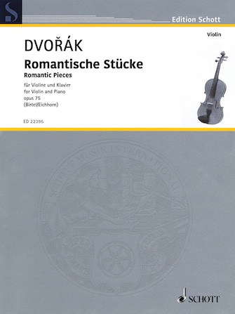 Dvorak: Romantic Pieces, op75 (violin, piano) SCHOTT