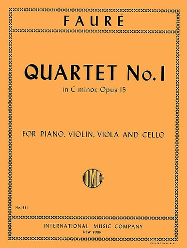 Faure, Gabriel : Quartet No.1 in C minor Op.15 (Piano, Violin, Viola and Cello)
