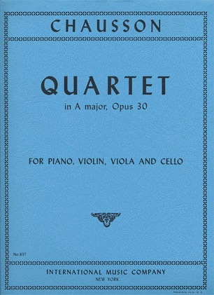 Chausson, Ernest: Quartet in A major, Op.30 (violin, viola, cello, piano)