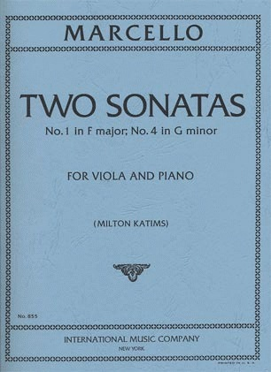 Marcello, Benedetto: Viola Sonatas #1 in F major & #4 in G minor (viola & piano)