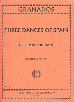Granados, Enrique: Three Dances of Spain (violin & piano)