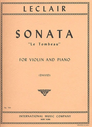 Leclair, Jean-Marie: Sonata ''Le Tombeau''(violin & piano)