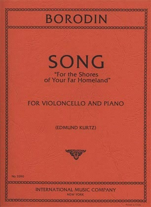 Borodin, Alexander: Song ''For the Shores of Your Far Homeland'' (cello & piano)