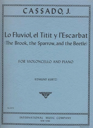 Cassado, Joaquin: Lo Fluviol, El Titit y l'Escarbat (cello & piano)
