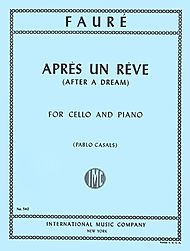 Faure, Gabriel (Casals): Apres un Reve - After a Dream (cello & piano)