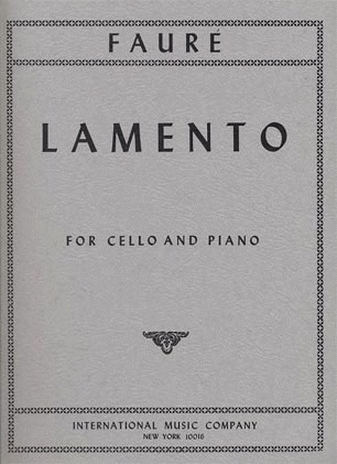 Faure, Gabriel (Casella): Lamento (cello & piano)