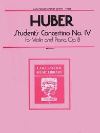 Huber, A.: Student's Concertino No.4 Op.8 (violin & piano)