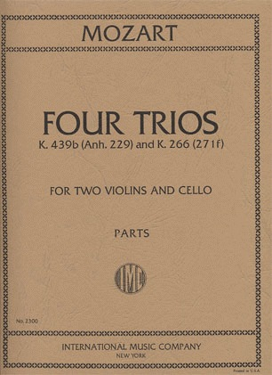 Mozart, W.A.: Four Trios K.439b, K.266 (2 violins & cello)