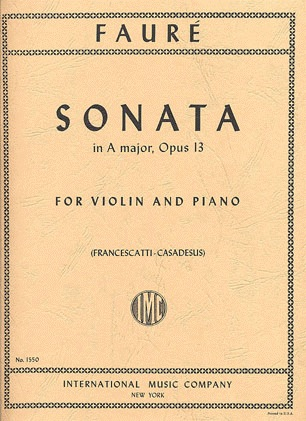Faure, Gabriel (Francescatti): Sonata in A major Op.13 (violin & piano) IMC