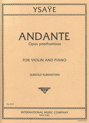 Ysaye, Eugene: Andante, Opus posthumous (violin & piano)