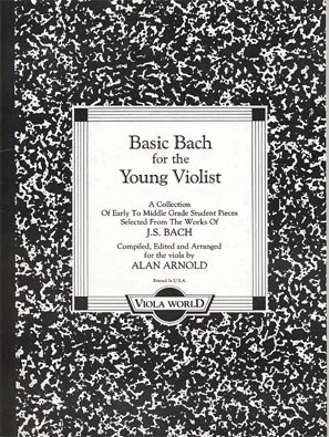 Bach, J.S. (Arnold): Basic Bach for the Young Violist (viola & piano)