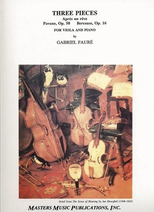 Faure, Gabriel: Three Pieces-Berceuse, Pavane, Apres un Reve (viola & piano)