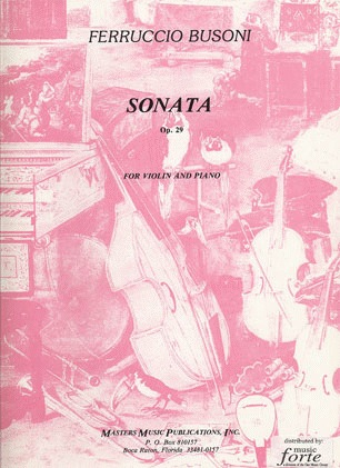 Busoni, Ferruccio: Sonata Op.29 (violin & piano)