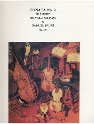 Faure, Gabriel: Sonata #2 in E minor Op.108 (violin & piano)
