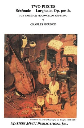 Gounod, Charles: Two Pieces, Serenade & Larghetto, Op. posth. (violin or cello & piano)