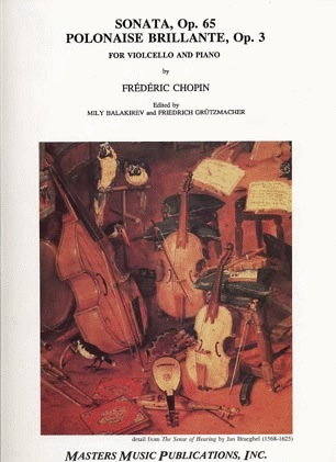 Chopin, Frederic: Sonata Op.65, Polonaise Brillante Op.3 for Cello & Piano