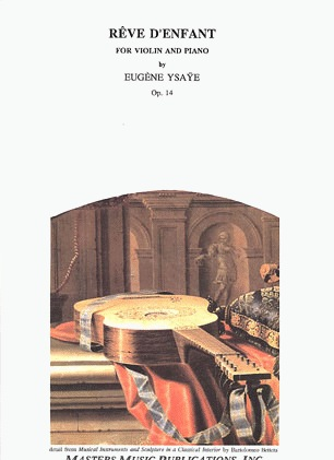 Ysaye, Eugene: Reve d'Enfant Op.14 (violin & piano)