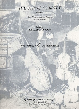 Hoeckner, editor: The String Quartet, Vol. 1 (Easy movements from quartets by old masters)