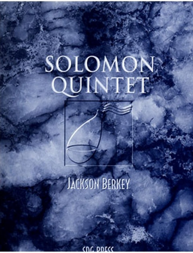 Berkey, Jackson: Solomon Quintet (clarinet, violin, viola, cello, piano)